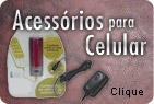 Acess�rios para Celular